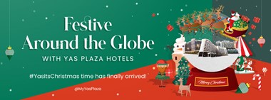 Festive Around the Globe with Yas Plaza Hotels 