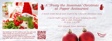 A 'Frosty The Snowman' Christmas @ Pepper Restaurant 