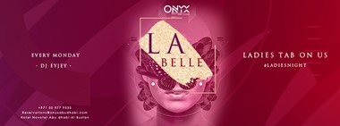 La Belle Ladies Night @ ONYX 