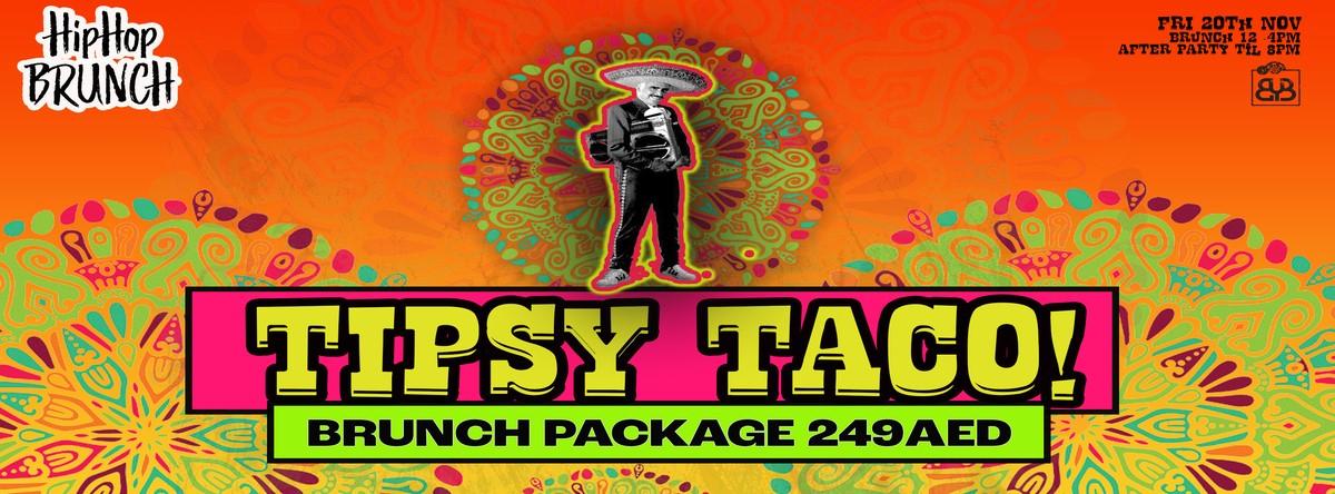 HipHop Brunch presents Tipsy Tacos @ BYB