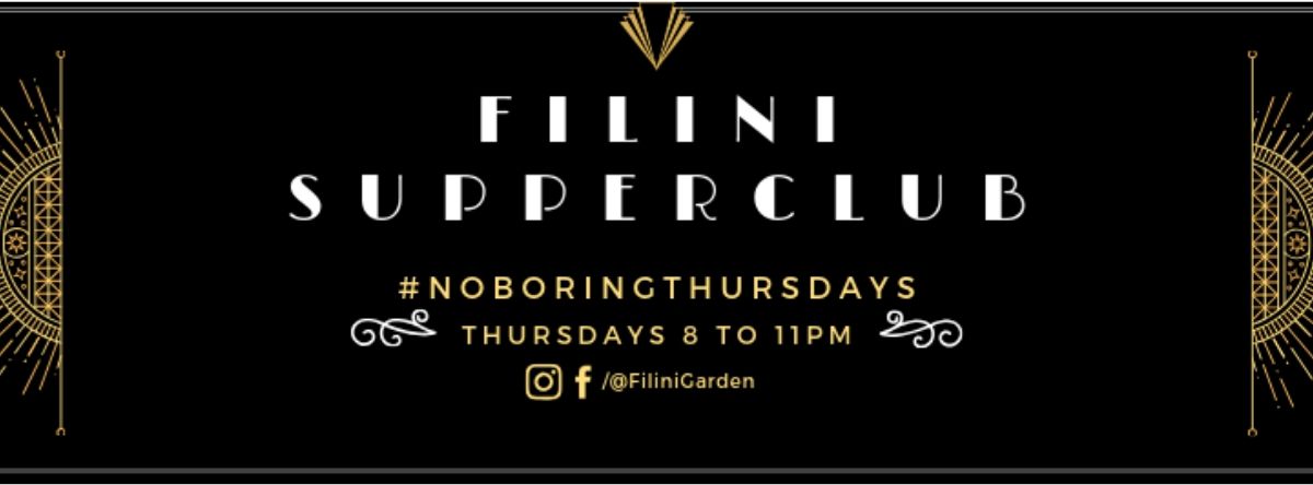 Supper Club @ Filini Garden 
